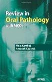 Review in Oral Pathology with MCQs  by Mala Kamboj Paper Back ISBN13: 9789350254295 ISBN10: 9350254298 for USD 22.06