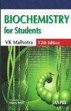 Biochemistry for Students by VK Malhotra Paper Back ISBN13: 9789350255049 ISBN10: 9350255049 for USD 32.96