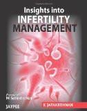 Insights into Infertility Management by K Jayakrishnan Paper Back ISBN13: 9789350255186 ISBN10: 9350255189 for USD 39.2