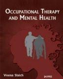 Occupational Therapy and Mental Health by Veena Slaich Paper Back ISBN13: 9789350255520 ISBN10: 9350255529 for USD 22.65