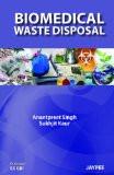 Biomedical Waste Disposal by Anantpreet Singh Paper Back ISBN13: 9789350255544 ISBN10: 9350255545 for USD 23.97