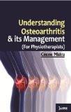 Understanding Osteoarthritis and its Management by Cmone Mishra Paper Back ISBN13: 9789350255582 ISBN10: 9350255588 for USD 19.07