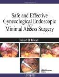 Safe and Effective Gynecological Endoscopic: Minimal Access Surgery by Prakash H Trivedi Paper Back ISBN13: 9789350255834 ISBN10: 9350255839 for USD 32.21
