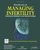 Handbook on Managing Infertility by Jaideep Malhotra Paper Back ISBN13: 9789350255957 ISBN10: 9350255952 for USD 36.9