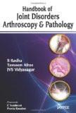 Handbook of Joint Disorders: Arthroscopy and Pathology by S Radha  Tameez Afroz  JVS Vidyasagar Paper Back ISBN13: 9789350257234 ISBN10: 9350257238 for USD 25.26