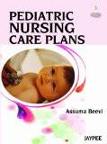 Pediatric Nursing Care Plans by Assuma Beevi Paper Back ISBN13: 9789350258682 ISBN10: 9350258684 for USD 34.77
