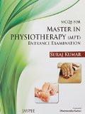 MCQs for Master in Physiotherapy Entrance Examination by Suraj Kumar Paper Back ISBN13: 9789350258972 ISBN10: 9350258978 for USD 18.15