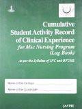 Cumulative Student Activity Record of Clinical Experience for MSC Nursing Program (Log Book) by HC Rawat Hard Back ISBN13: 9789350259023 ISBN10: 9350259028 for USD 17.8
