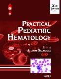 Practical Pediatric Hematology by Anupam Sachdeva Paper Back ISBN13: 9789350259214 ISBN10: 9350259214 for USD 35.01