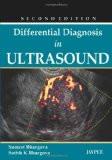 Differential Diagnosis in Ultrasound by Sumeet Bhargava  Satish K Bhargava Hard Back ISBN13: 9789350259993 ISBN10: 9350259990 for USD 65.04