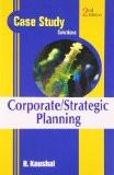 Case Studies Solution- Corporate/Strategic Planning: Kaushal ISBN13: 9789350590409 ISBN10: 9350590409 for USD 25.75