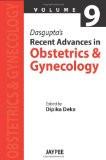 Dasgupta's Recent Advances in Obstetrics & Gynecology-Volume 9 by Dipika Deka Paper Back ISBN13: 9789350900871 ISBN10: 9350900874 for USD 27.83