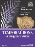 Temporal Bone: A Surgeon's Vision by Rahul Agarwal Hard Back ISBN13: 9789350901748 ISBN10: 9350901749 for USD 38.07