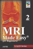 MRI Made Easy (for Beginners) by Govind B Chavan Paper Back ISBN13: 9789350902707 ISBN10: 9350902702 for USD 30.95