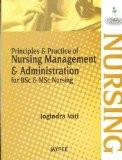 Principle and Practice of Nursing Management and Administration: For BSc and MSc Nursing  by Jogindra Vati Paper Back ISBN13: 9789350902820 ISBN10: 9350902826 for USD 49.44