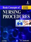 Basic Concepts of Nursing Procedures by I Clement Paper Back ISBN13: 9789350902844 ISBN10: 9350902842 for USD 45.95