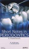 Short Notes in Periodontics: A Handbook by PL Ravishankar  L Chandrasekhar Paper Back ISBN13: 9789350902950 ISBN10: 9350902958 for USD 19.77