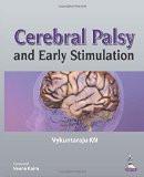 Cerebral Palsy and Early Stimulation by Vykuntaraju KN Paper Back ISBN13: 9789350903018 ISBN10: 9350903016 for USD 25.5