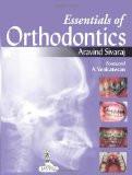Essentials of Orthodontics by Aravind Sivaraj Paper Back ISBN13: 9789350903292 ISBN10: 9350903296 for USD 44.28