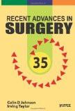 Recent Advances in Surgery-35 by Irving Taylor  Colin D Johnson Paper Back ISBN13: 9789350903766 ISBN10: 9350903768 for USD 35.6