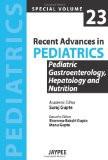 Recent Advances in Pediatrics-Special Volume 23: Pediatric Gastroenterology  Hepatology and Nutrition by Suraj Gupte Paper Back ISBN13: 9789350904480 ISBN10: 9350904489 for USD 44.75
