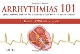 Arrhythmias 101 by Glenn N Levine Paper Back ISBN13: 9789350904992 ISBN10: 9350904993 for USD 28.26