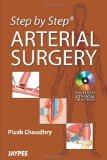 Step by Step Arterial Surgery by Piush Choudhry Paper Back ISBN13: 9789350905104 ISBN10: 9350905108 for USD 17.35