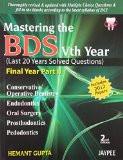 Mastering the BDS Vth Year (Last 20 Years Solved Questions) by Hemant Gupta Paper Back ISBN13: 9789350905227 ISBN10: 9350905221 for USD 34.65