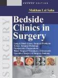 Bedside Clinics in Surgery by Makhan Lal Saha Paper Back ISBN13: 9789350906453 ISBN10: 9350906457 for USD 73.8