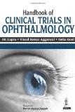 Handbook of Clinical Trials in Ophthalmology by AK Gupta  Vinod Kumar Aggarwal  Neha Goel Paper Back ISBN13: 9789350907740 ISBN10: 9350907747 for USD 43.62