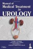Manual of Medical Treatment in Urology by Ismaila A Mungadi  (Late) Hyacinth N Mbibu  Ehab Eltahawy  Abdullahi Abdulwahab-Ahmed Paper Back ISBN13: 9789350908440 ISBN10: 9350908441 for USD 22.44