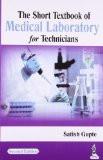 The Short Textbook of Medical Laboratory for Technicians by Satish Gupte Paper Back ISBN13: 9789350908518 ISBN10: 9350908514 for USD 23