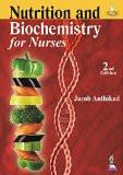 Nutrition and Biochemistry For Nurses by Jacob Anthikad Paper Back ISBN13: 9789350909461 ISBN10: 9350909464 for USD 38.09