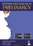 Hypertensive Disease in Pregnancy by Sabaratnam Arulkumaran  Sanjay A Gupte  Evita Fernandez Paper Back ISBN13: 9789350909515 ISBN10: 9350909510 for USD 26.69