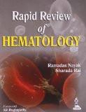 Rapid Review of Hematology by Ramadas Nayak  Sharada Rai Paper Back ISBN13: 9789350909614 ISBN10: 9350909618 for USD 19.52