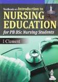Textbook on Introduction to Nursing Education (For PB BSc Nursing Students) by I Clement Paper Back ISBN13: 9789350909690 ISBN10: 9350909693 for USD 26.24