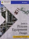 Joshi's Process Equipment Design: V.V.Mahajani, S.B.Umarji ISBN13: 9789351380191 ISBN10: 935138019X for USD 35.51