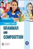 Connect with Grammar and Composition-8 ISBN13: 978-93-5138-247-8 ISBN10: 9351382478 for USD 20.82