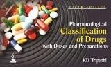 Pharmacological Classification of Drugs with Doses and Preparations by KD Tripathi Paper Back ISBN13: 9789351521082 ISBN10: 9351521087 for USD 19.39