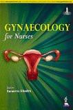 Gynaecology for Nurses by Banasree Bhadra Paper Back ISBN13: 9789351521389 ISBN10: 9351521389 for USD 32.03