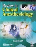 Review in Clinical Anesthesiology by Saneesh PJ Paper Back ISBN13: 9789351521747 ISBN10: 9351521745 for USD 37.8