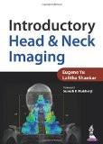 Introductory Head and Neck Imaging by Eugene Yu  Lalitha Shankar Paper Back ISBN13: 9789351522072 ISBN10: 9351522075 for USD 58.92