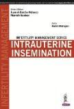 Infertility Management Series: Intrauterine Insemination by Juan A Garcia-Velasco  Manish Banker  Nalini Mahajan Paper Back ISBN13: 9789351522126 ISBN10: 9351522121 for USD 27.51