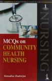 MCQ’s on Community Health Nursing by Nirmallya Chatterjee Paper Back ISBN13: 9789351522263 ISBN10: 9351522261 for USD 21.24