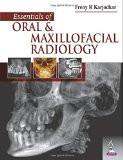Essentials of Oral and Maxillofacial Radiology by Freny R Karjodkar Paper Back ISBN13: 9789351522294 ISBN10: 9351522296 for USD 54.75