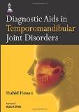 Diagnostic Aids in Temporomandibular Joint Disorders by Shahid Hassan Paper Back ISBN13: 9789351522492 ISBN10: 9351522490 for USD 21.32