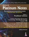 Platinum Notes: Preclinical Sciences (2014-15) (Volume – 1) by Ashfaq Ul Hassan Paper Back ISBN13: 9789351523260 ISBN10: 9351523268 for USD 48.5