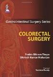 Gastrointestinal Surgery Series: Colorectal Surgery by Prabin Bikram Thapa  Dhiresh Kumar Maharjan Paper Back ISBN13: 9789351523475 ISBN10: 9351523470 for USD 18.41