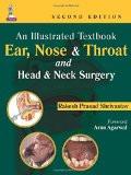 An Illustrated Textbook Ear  Nose and Throat and Head and Neck Surgery by Rakesh Prasad Shrivastav Paper Back ISBN13: 9789351523567 ISBN10: 935152356X for USD 41.67