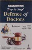 Dr. Malhotra’s Series Step by Step® Defence of Doctors by Nidhi Gupta  Anurag Gupta  Narendra Malhotra  Jaideep Malhotra Paper Back ISBN13: 9789351523857 ISBN10: 9351523853 for USD 22.09